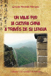 Un viaje por la cultura china a través de su lengua. 9788447219551