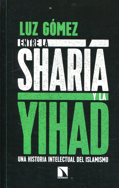 Entre la Sharia y la Yihad. 9788490975312