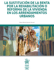 La sustitución de la renta por la rehabilitación o reforma de la vivienda en los arrendamientos urbanos