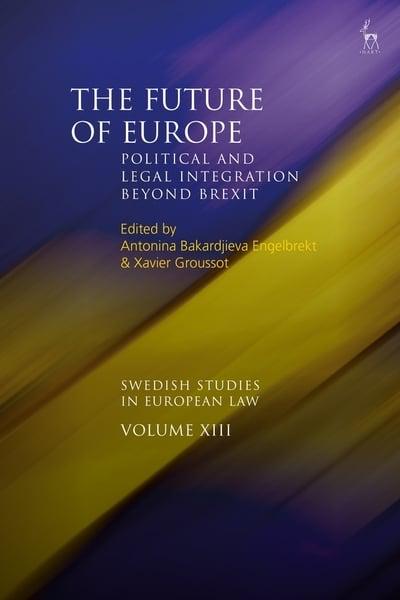The future of Europe: political and legal integration beyond Brexit. 9781509923304