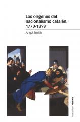 Los orígenes del nacionalismo catalán, 1770-1898. 9788416662968