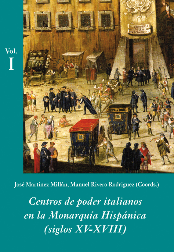 Centros de poder italianos en la Monarquía Hispánica