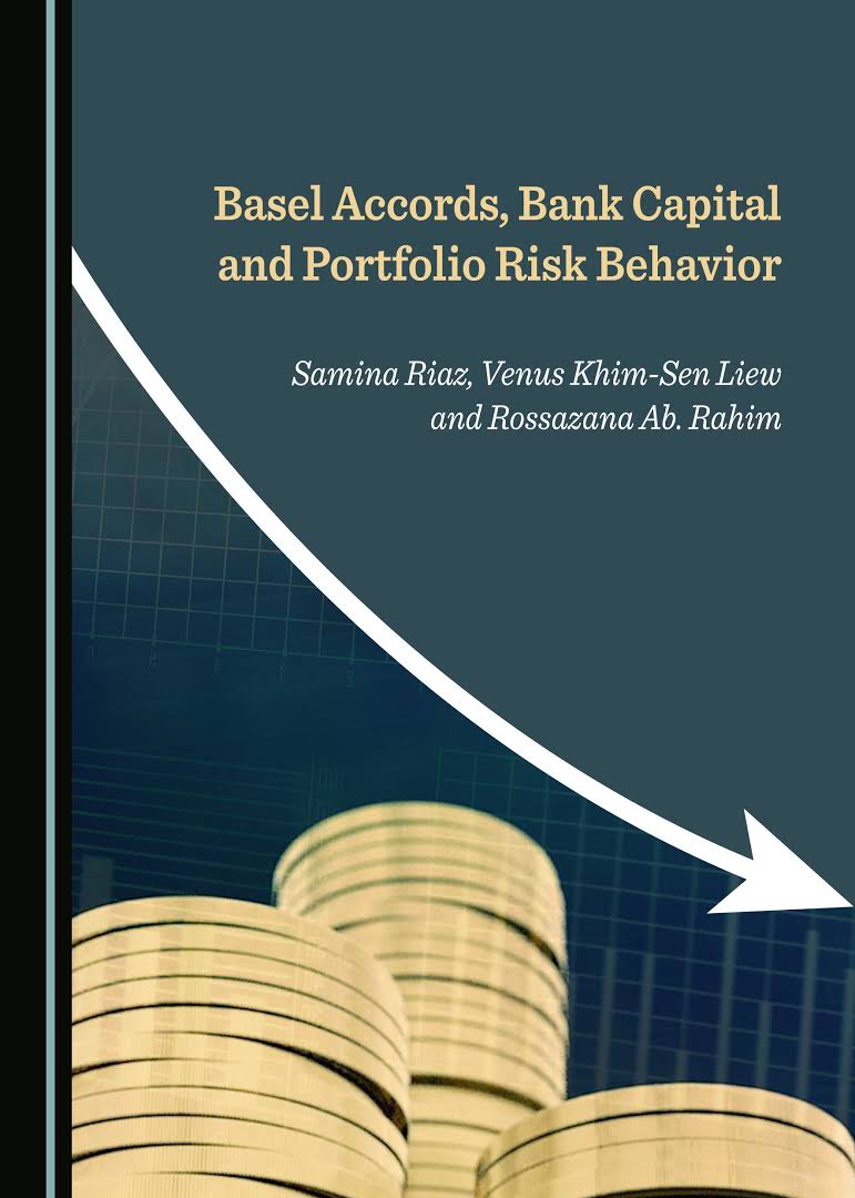 Basel accords, bank capital and portfolio risk behavior . 9781527536623