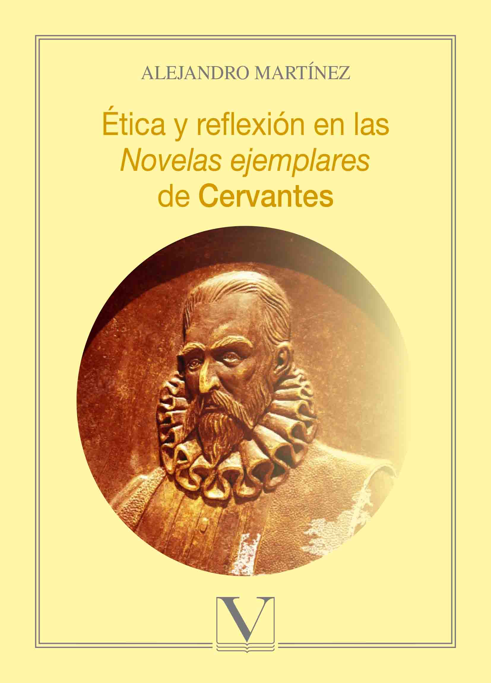 Ética y reflexión en las Novelas Ejemplares de Cervantes. 9788413370514