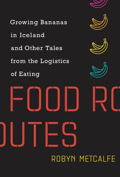 Food routes. 9780262039659