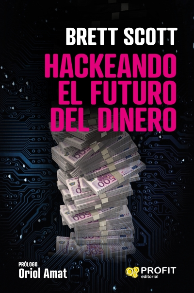 Hackeando el futuro del dinero. 9788417209964