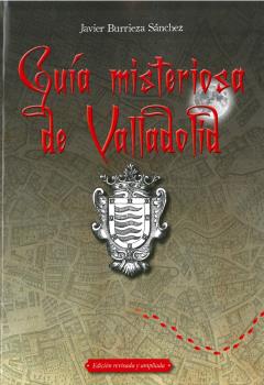 Guía misteriosa de Valladolid. 9788490016602