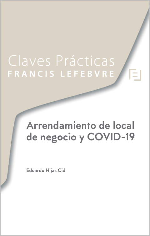CLAVES PRÁCTICAS-Arrendamiento de local de negocio y COVID-19