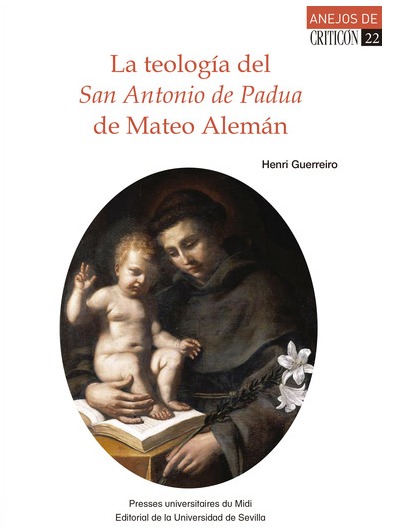 La teología del San Antonio de Padua de Mateo Alemán. 9788447221233
