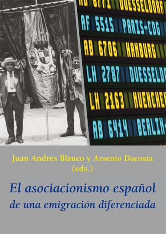 El asociacionismo español de una emigración diferenciada. 9788416335701