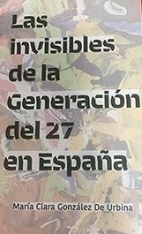 Las invisibles de la Generación del 27 en España