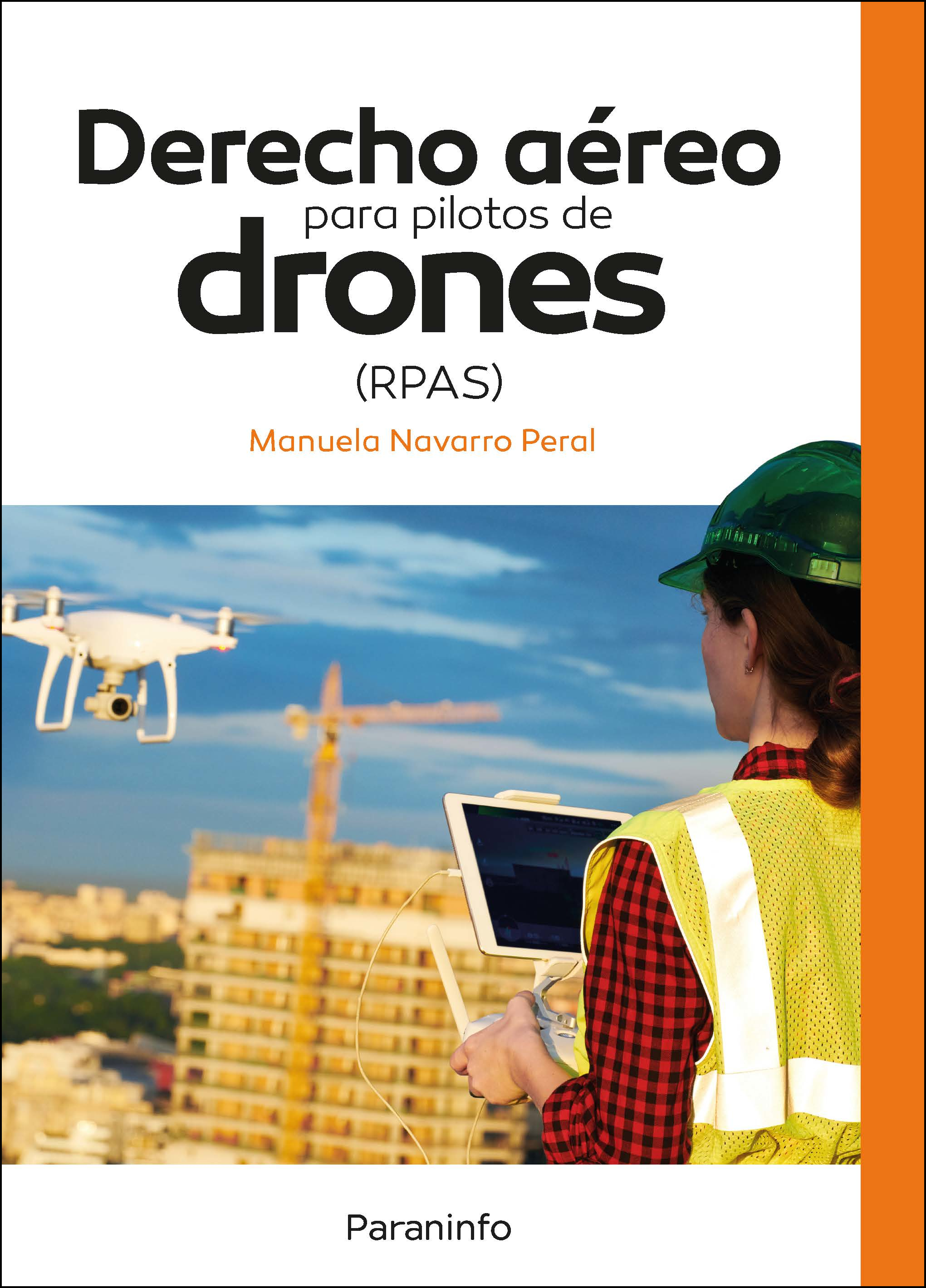 Derecho aéreo para pilotos de drones (RPAS). 9788428343596