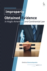 Improperly obtained evidence in Anglo-American and Continental Law. 9781509945320