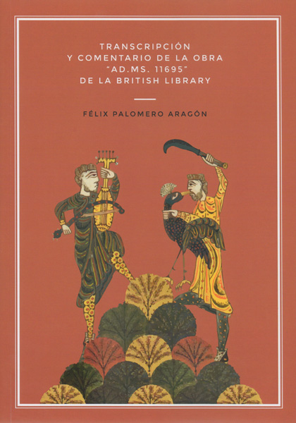 Transcripción y comentario de la obra "AD. MS. 11695" de la British Library