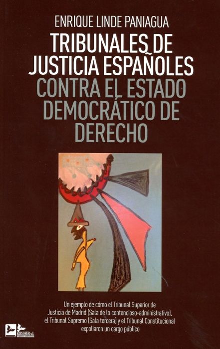 Tribunales de Justicia españoles contra el Estado democrático de Derecho