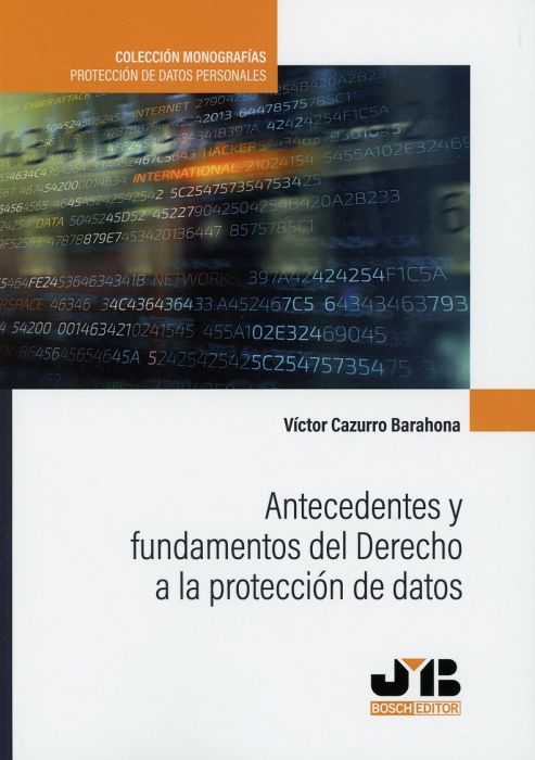 Antecedentes y fundamentos del Derecho a la protección de datos. 9788412157918