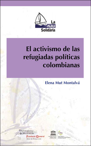 El activismo de las refugiadas políticas colombianas. 9788491332695