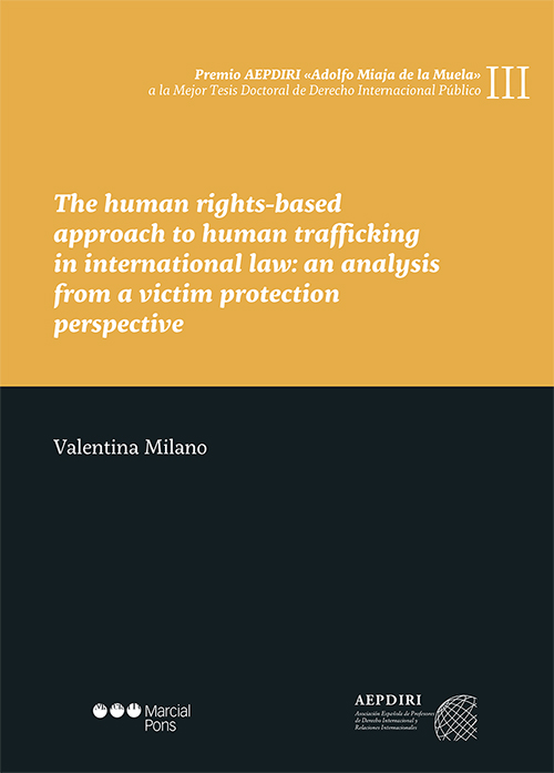 The human rights-based approach to human trafficking in international law: an analysis from a victim protection perspective