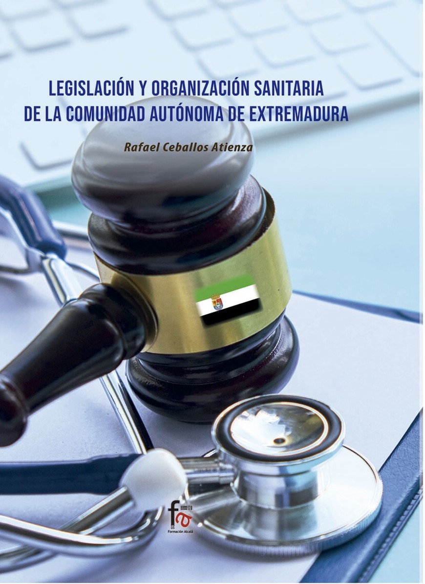 Legislación y organización sanitaria de la Comunidad Autónoma de Extremadura