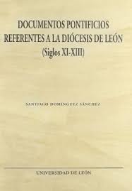 Documentos pontificios referentes a la Diócesis de León