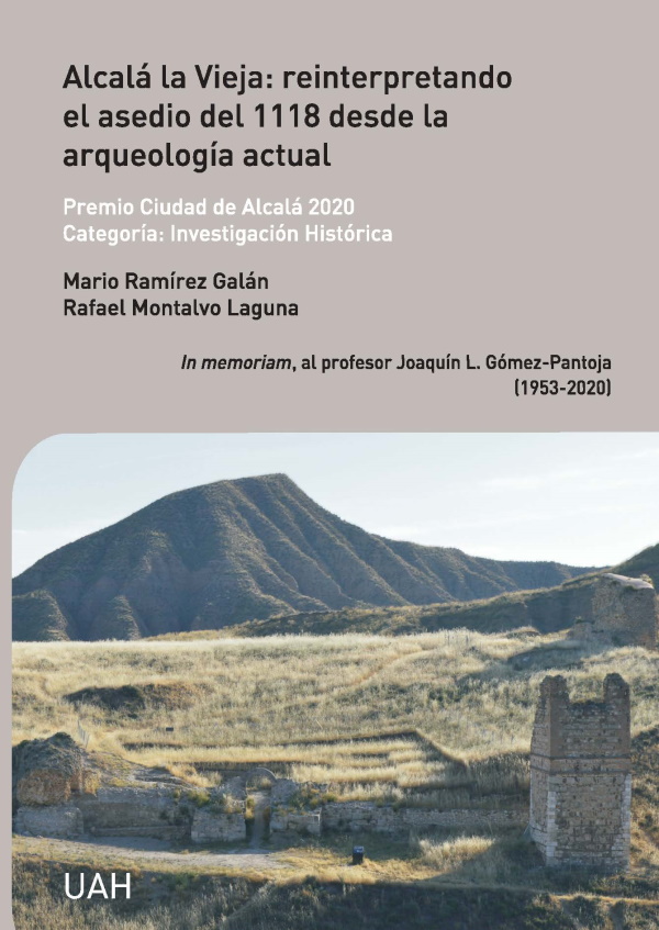 Alcalá la Vieja: reinterpretando el asedio del 1118 desde la arqueología actual. 9788418979279