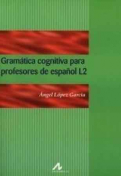 Gramática cognitiva para profesores de español L2