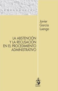 La abstención y recusación en el procedimiento administrativo