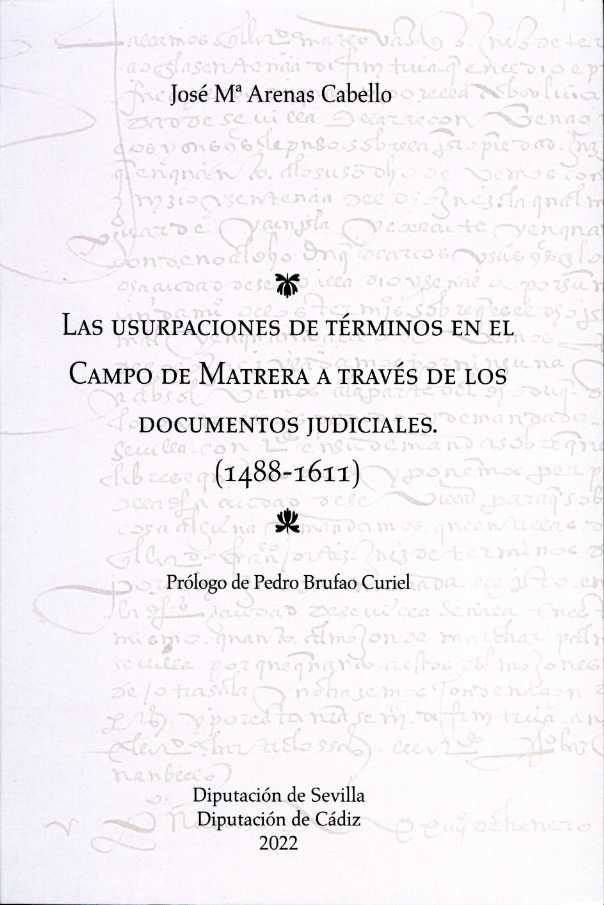 Las usurpaciones de términos en el Campo de Matrera a través de los documentos judiciales . 9788477984948