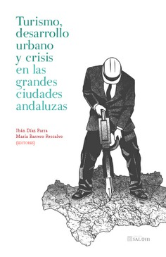 Turismo, desarrollo urbano y crisis en las grandes ciudades andaluzas. 9788413694306