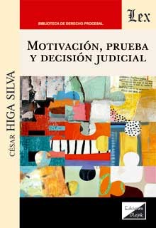 Motivación, prueba y decisión judicial