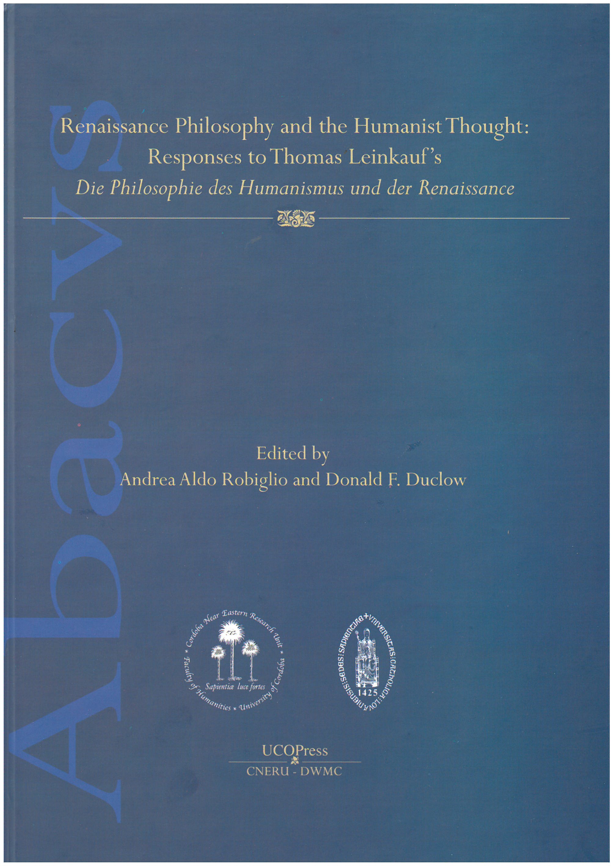 Renaissance Philosophy and the Humanist Thought: responses to Thomas Leinkauf's. 9788499276687