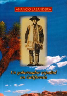 Un gobernador español en California