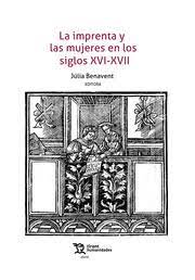 La imprenta y las mujeres en los siglos XVI-XVII. 9788418970771