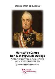 Mariscal de Campo Don Juan Miguel de Quiroga