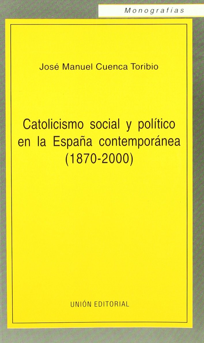 Catolicismo social y político en la España contemporánea. 9788472093874