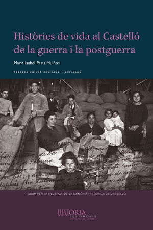Històries de vida al Castelló de la guerra i la postguerra