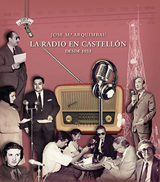 La radio en Castellón desde 1933. 9788418951305