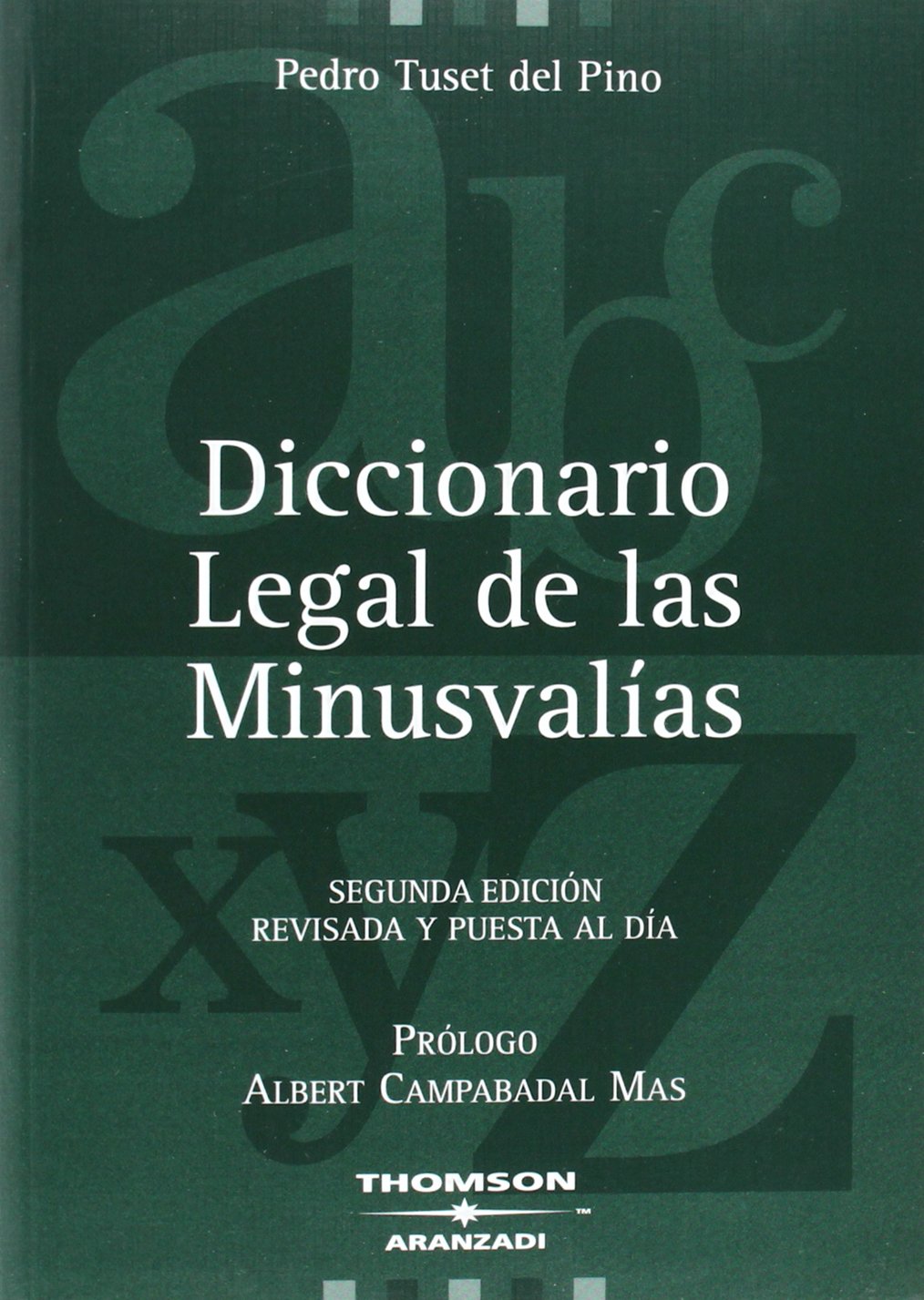Diccionario legal de las minusvalías. 9788497674744