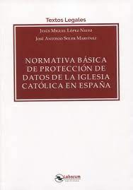 Normativa básica de Protección de Datos de la Iglesia Católica en España