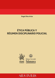 Ética pública y régimen disciplinario policial. 9788411138352