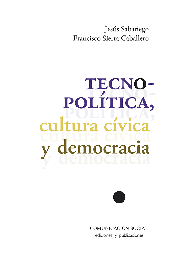 Tecnopolítica, cultura cívica y democracia. 9788417600693