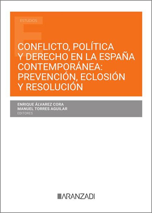 Conflicto, política y Derecho en la España contemporánea 