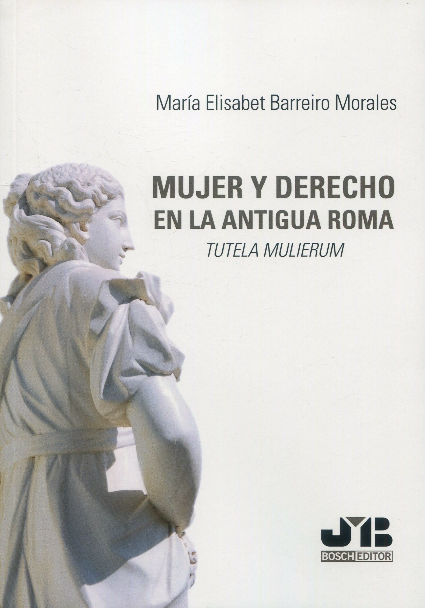 Mujer y Derecho en la Antigua Roma. 9788410044005
