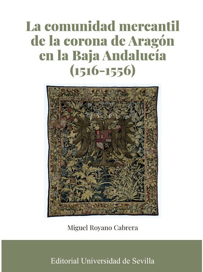 La comunidad mercantil de la corona de Aragón en la Baja Andalucía. 9788447224371