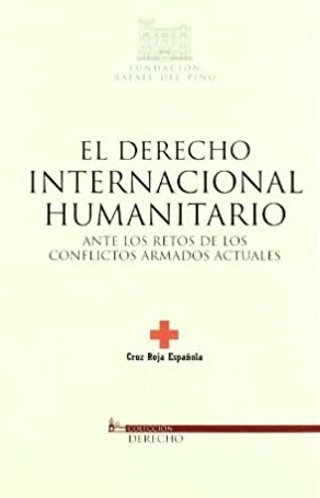 El Derecho internacional humanitario. 9788497682930