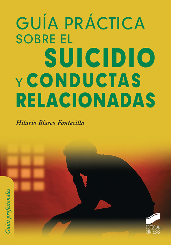 Guía práctica sobre el suicidio y conductas relacionadas. 9788413572338