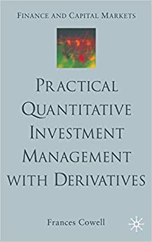 Practical quantitative investment management with derivatives