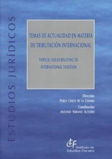 Temas de actualidad en materia de tributación internacional = Topical issues relating to international taxation