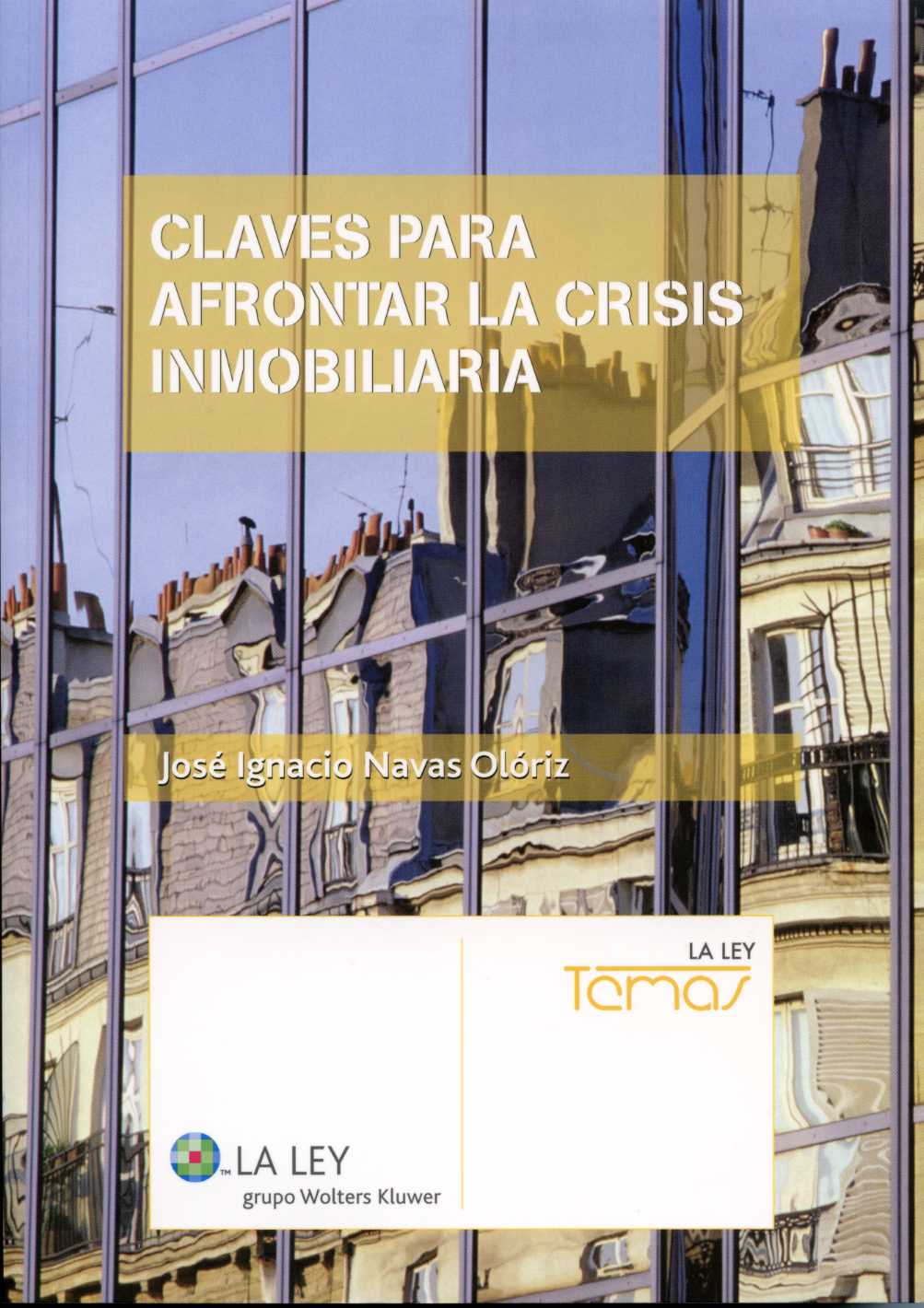 Claves para afrontar la crisis inmobiliaria. 9788481262629