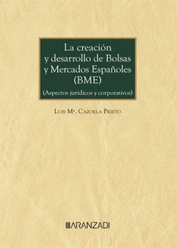 La creación y desarrollo de bolsas y mercados españoles (BME)